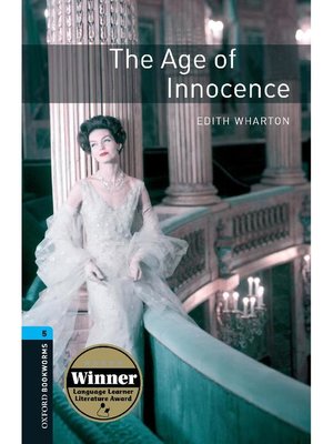 cover image of Age of Innocence  (Oxford Bookworms Series Stage 5): 本編